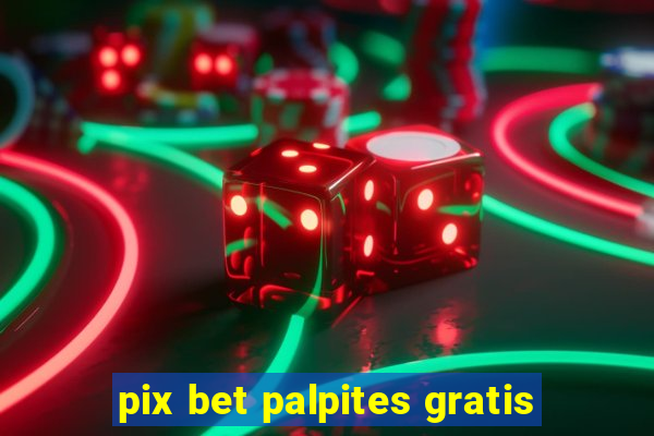 pix bet palpites gratis