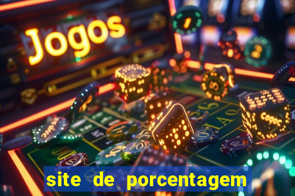 site de porcentagem de jogos slots