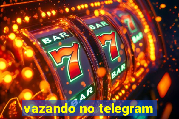 vazando no telegram