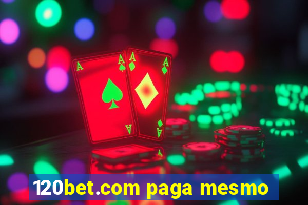 120bet.com paga mesmo