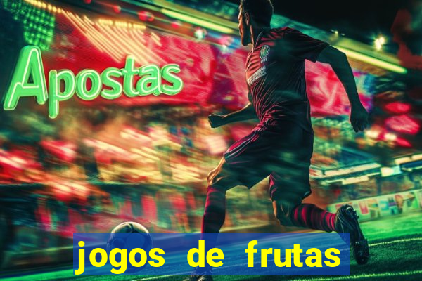 jogos de frutas para ganhar dinheiro