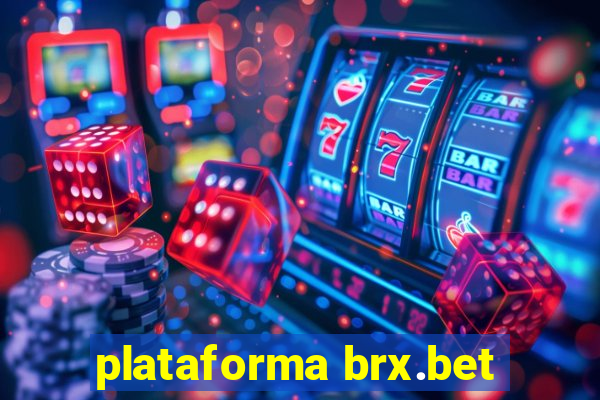 plataforma brx.bet