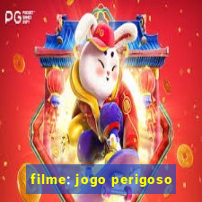 filme: jogo perigoso