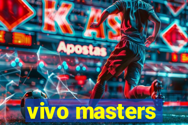 vivo masters