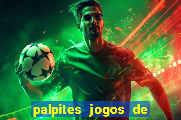 palpites jogos de hoje favoritos