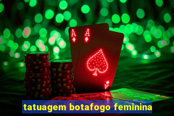 tatuagem botafogo feminina