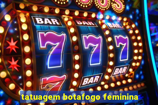 tatuagem botafogo feminina