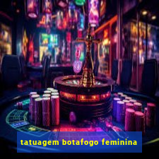 tatuagem botafogo feminina