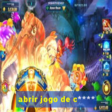 abrir jogo de c****