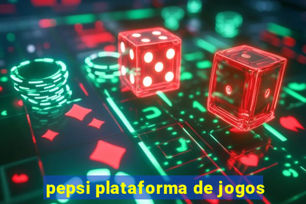 pepsi plataforma de jogos