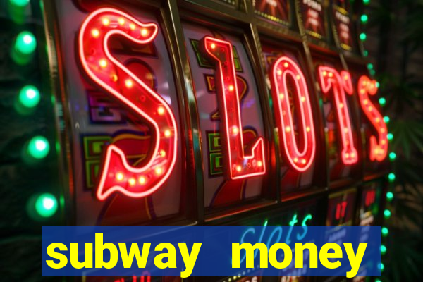 subway money deposito 1 real