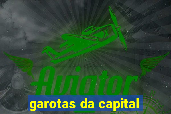 garotas da capital