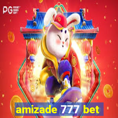 amizade 777 bet