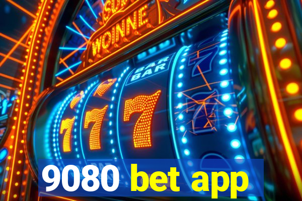 9080 bet app