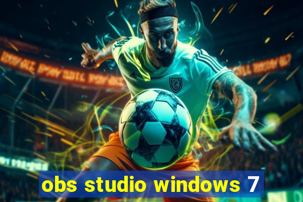 obs studio windows 7