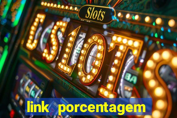 link porcentagem slots pp