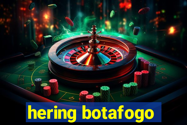 hering botafogo