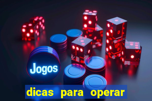 dicas para operar na iq option