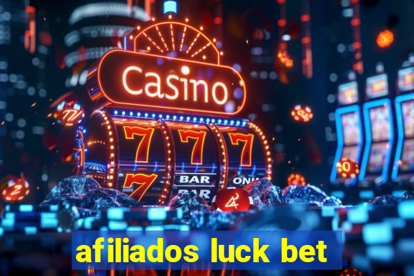 afiliados luck bet