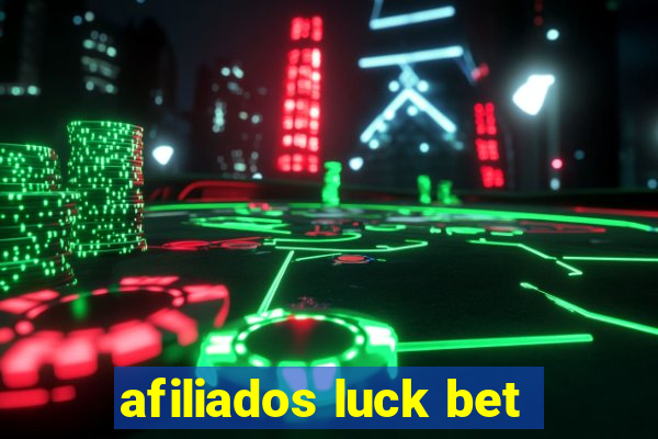 afiliados luck bet