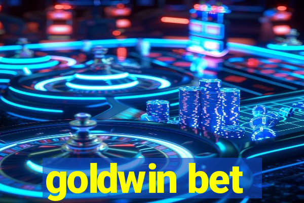 goldwin bet