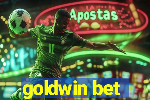 goldwin bet