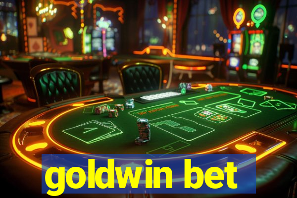 goldwin bet