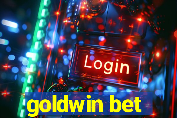 goldwin bet