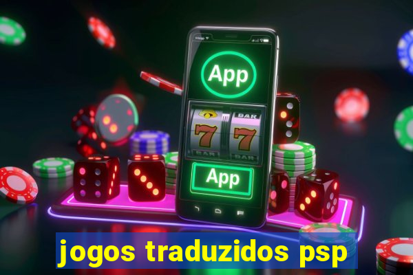 jogos traduzidos psp