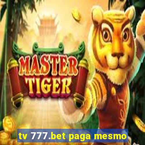 tv 777.bet paga mesmo