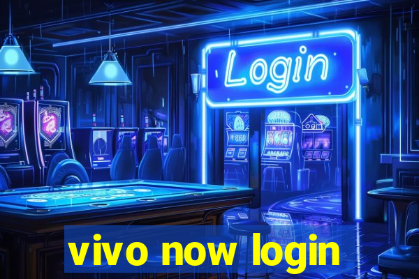 vivo now login