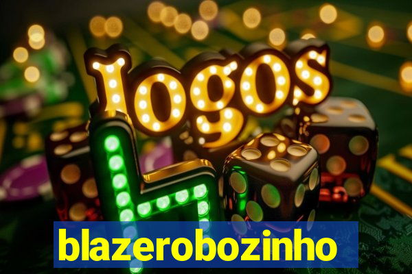 blazerobozinho