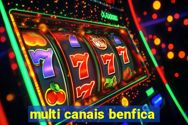 multi canais benfica