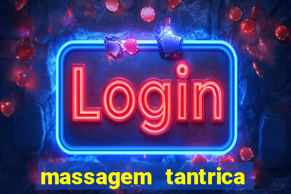 massagem tantrica em santos