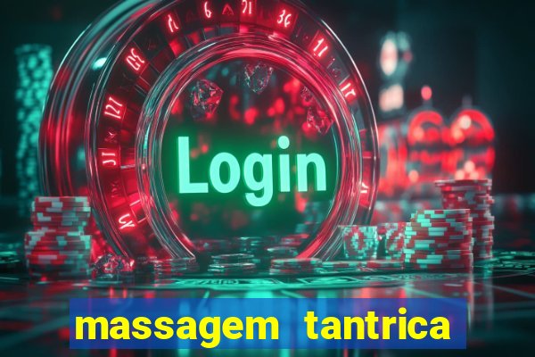 massagem tantrica em santos