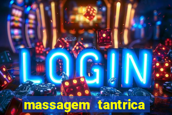 massagem tantrica em santos