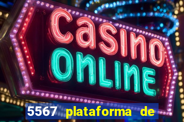 5567 plataforma de jogos login