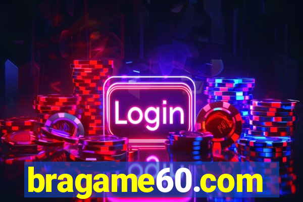 bragame60.com