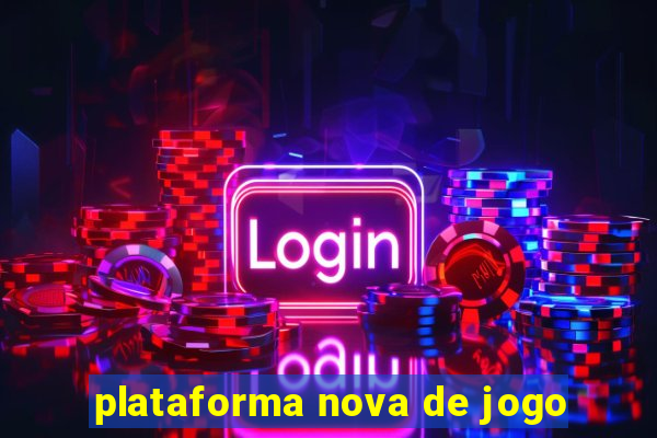 plataforma nova de jogo