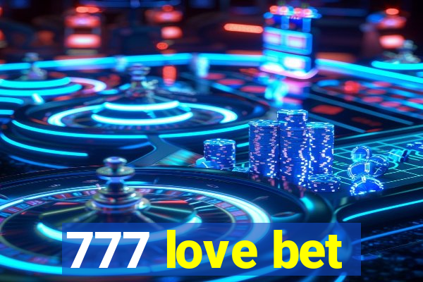 777 love bet