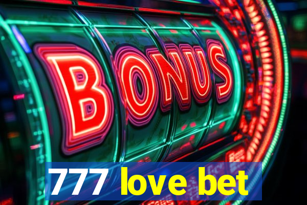 777 love bet