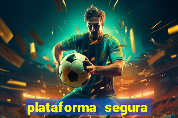 plataforma segura de jogos para ganhar dinheiro