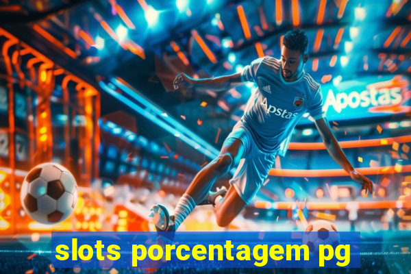 slots porcentagem pg