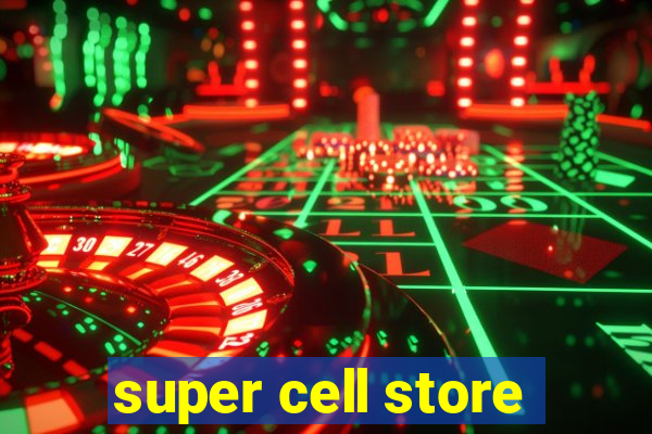 super cell store