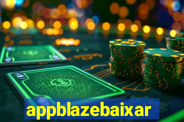 appblazebaixar