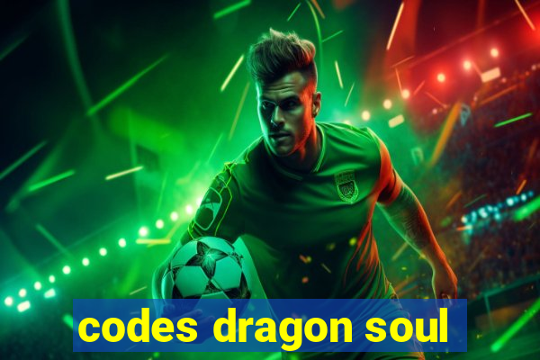 codes dragon soul