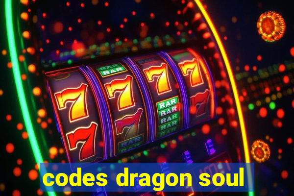 codes dragon soul