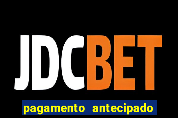 pagamento antecipado estrela bet como funciona