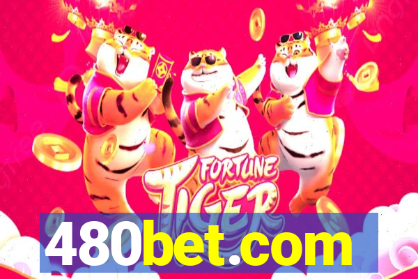 480bet.com