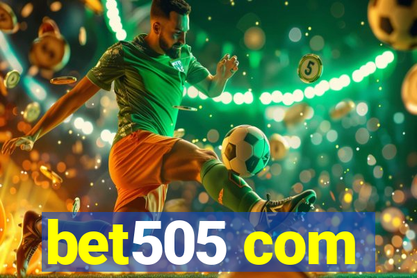 bet505 com